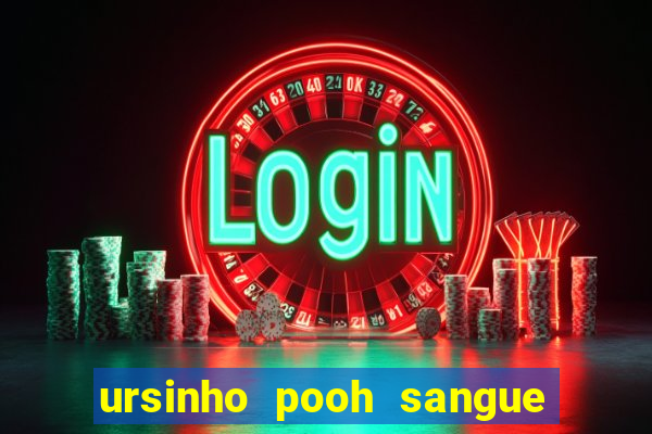 ursinho pooh sangue e mel 2 assistir online dublado